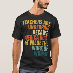 Camiseta Os professores são mal pagos porque os EUA não dão