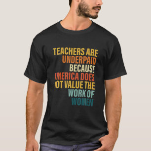 Camiseta Os Professores São Pouco Pagos Porque A América
