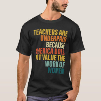 Camiseta Os Professores São Pouco Pagos Porque A América Nã