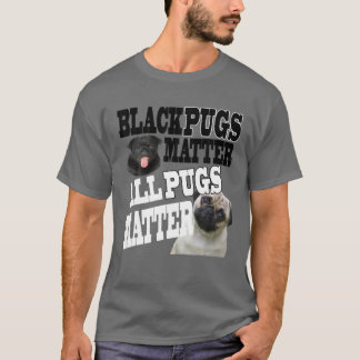 Camiseta Os Pugs Pretos Importam Toda Matéria de Pugs