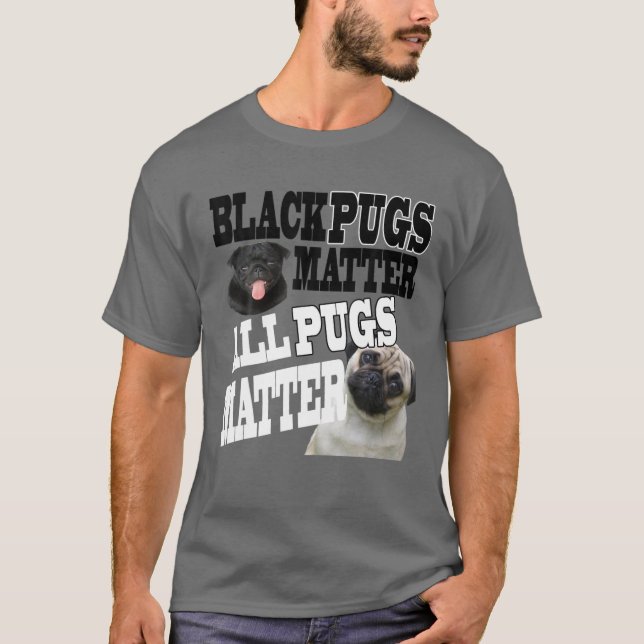 Camiseta Os Pugs Pretos Importam Toda Matéria de Pugs (Frente)