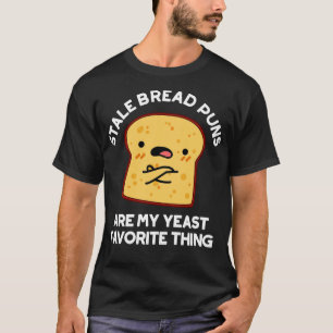 Camiseta Os Puns De Pão São As Minhas Coisas Favoritas De L