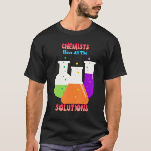 Camiseta Os Químicos Têm Todas As Soluções Piada Engraçadas