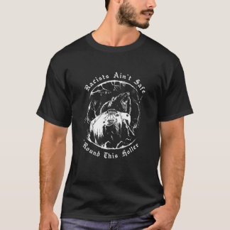 Camiseta Os Racistas não estão seguros neste Holler