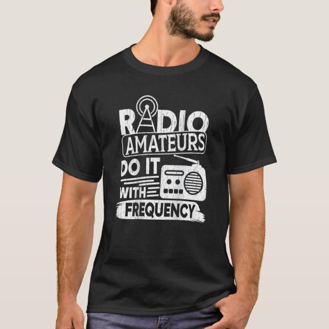 Camiseta Os Rádio-Amadores Fazem-No Com Pressão De Impressã (Frente)