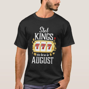 Camiseta Os Reis das Slot Masculinas Nascem Em Agosto no Jo