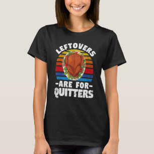 Camiseta Os Restantes São Para Os Quitters Janto De Ação De