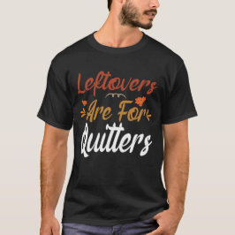 Camiseta Os Restantes São Para Quiteiros