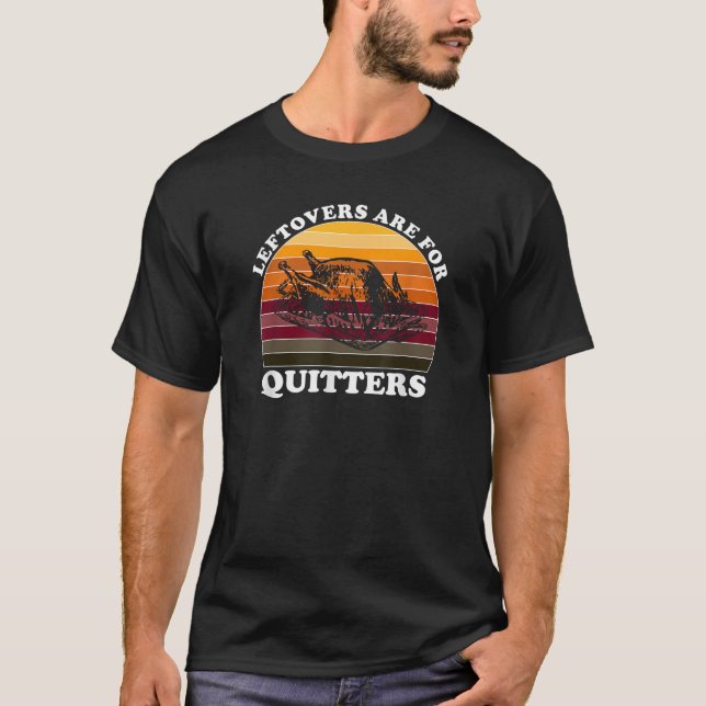 Camiseta Os Restantes São Para Quitters Engraçados Ação De  (Frente)