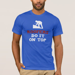 Camiseta Os Roofers fazem-no na parte superior