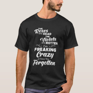 Camiseta Os Rosas são Mortos que estou assustando ou que vo