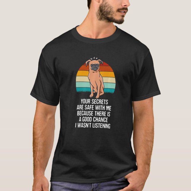 Camiseta Os Segredos Estão Seguros Comigo Eu Estava Ouvindo (Frente)