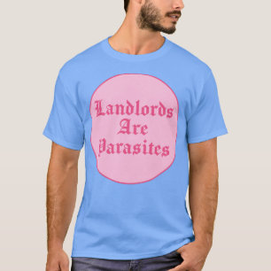 Camiseta Os Senhores Do Solo São Parasitas Alugueres