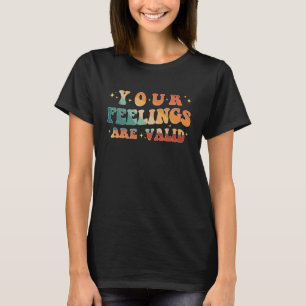 Camiseta Os Seus Sentimentos São Válidos Para A Saúde Menta