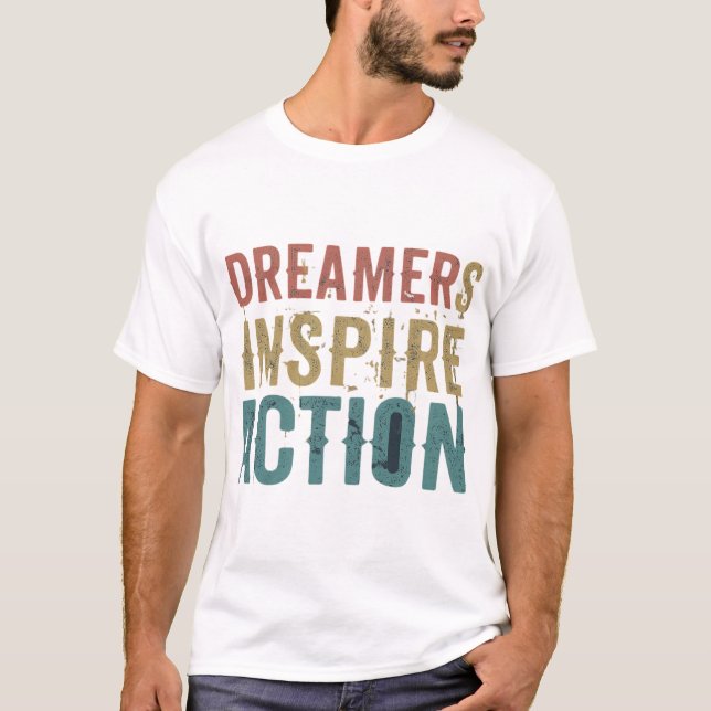 Camiseta Os Sonhadores Inspiram Ação (Frente)