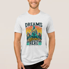 Camiseta Os Sonhos Crescem Aqui