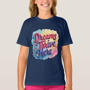 Camiseta Os sonhos prosperam aqui - Abstrato vibrante e ele