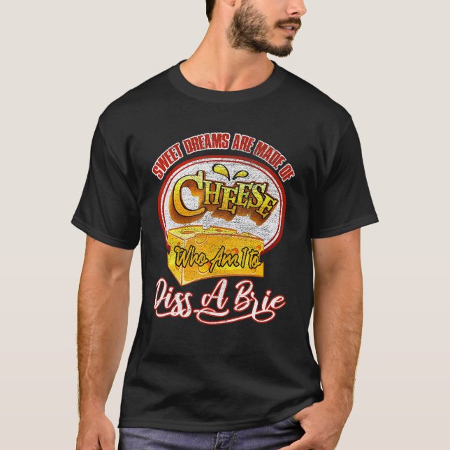Camiseta Os Sonhos São Feitos De Queijo Que Sou Eu Para Des (Frente)