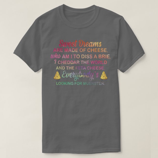 Camiseta Os Sonhos São Feitos De Queijo Que Sou Eu Para Des (Frente do Design)