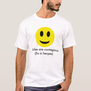 Camiseta Os sorrisos são contagiosos (assim que é a herpe