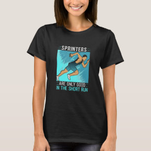 Camiseta Os Sprinters Só São Bons Na Maratona De Curta Corr