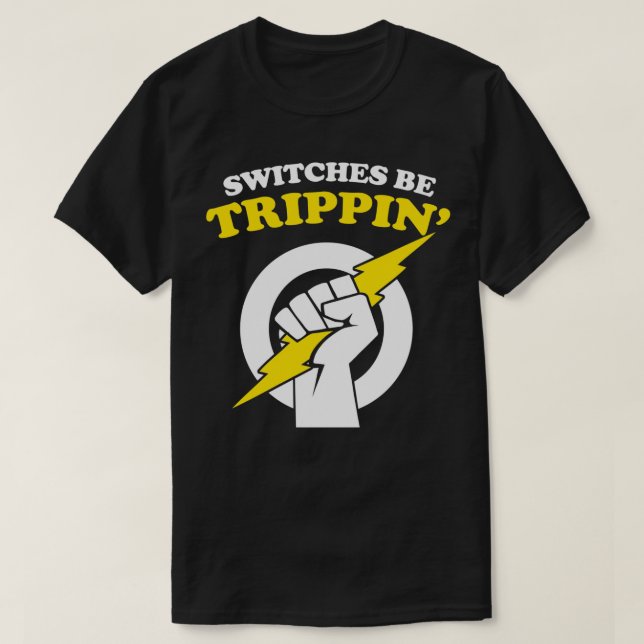 Camiseta Os switches são Trippin Eletronics Switches a Trip (Frente do Design)