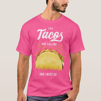 Camiseta Os Tacos Estão Me Chamando