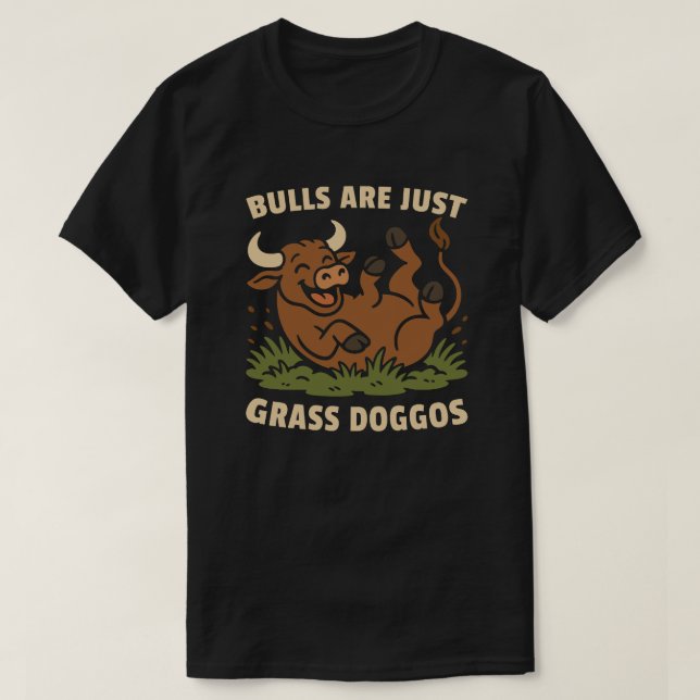 Camiseta Os touros são apenas doggos de grama (Frente do Design)