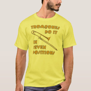 Camiseta Os Trombones fazem-no em 7 posições