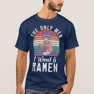 Camiseta Os únicos homens que quero são RaMen