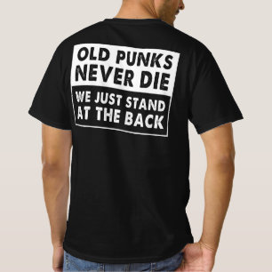 Camiseta Os Velhos Punks Nunca Morrem Nós Apenas Ficamos D