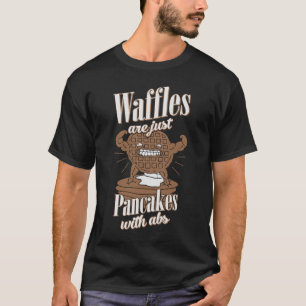Camiseta Os Waffles são apenas panquecas com exercício