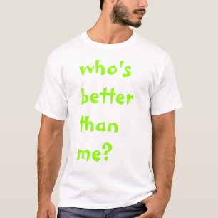 Camiseta os whos melhoram do que mim