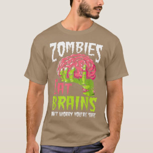 Camiseta Os zumbis comem cérebros não se preocupam que você