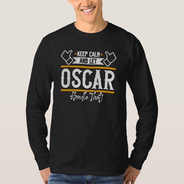 Camiseta Oscar Keep Calm and let Oscar handle that (Frente)