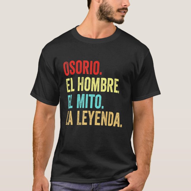 Camiseta Osorio El Hombre El Mito La Leyenda Regalo Para Os (Frente)