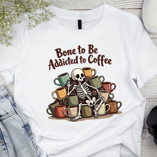 Camiseta Osso a ser viciado em camisa-T do esqueleto do caf