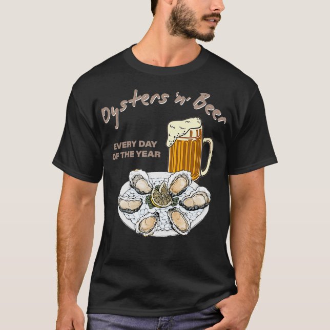 Camiseta Ostras e Cerveja Todos os Dias do Ano Engraçados (Frente)