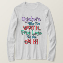 Camiseta Ostras Fazem Você Querê-lo Cores Texto