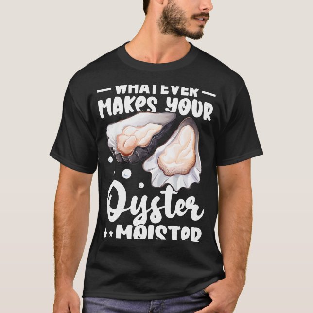 Camiseta Ostras O Que Faz Sua Ostra Moger (Frente)