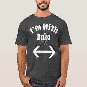 Camiseta Otaku I'm with Baka Anime Japan Double Arrow T