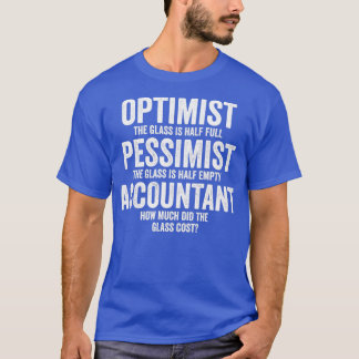 Camiseta Otimista Contador Pessimista Glass Funny Accounti