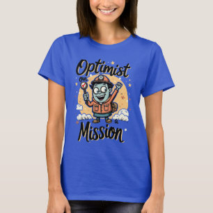Camiseta Otimista em uma Missão Motivacional