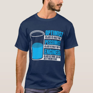 Camiseta Otimista Pessimista Engenheiro Presente Engenhoso 