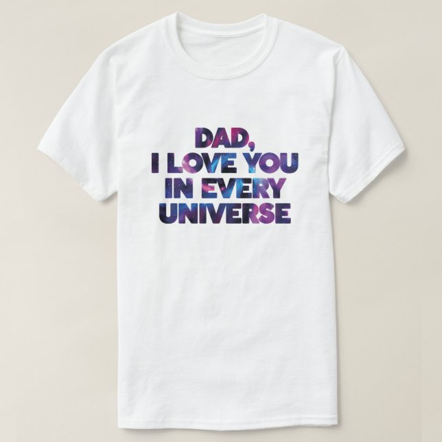 Camiseta Ótimo Design de Texto Pai Eu Te Amo Em Todos os Un (Frente do Design)
