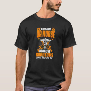 Camiseta Ou O Cirurgião Precisa De Heróis Operando Nursi Mé