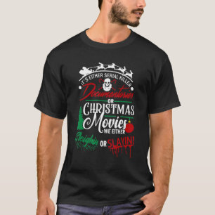Camiseta Ou são documentários do Assassino Serial ou Natal