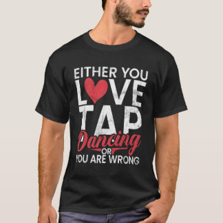 Camiseta Ou Você Ama Dança De Toque Ou Você Está Errado Toq