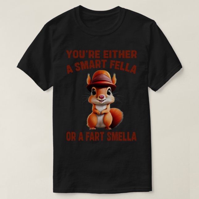 Camiseta ou você é esperto ou um peido smella 1 (Frente do Design)