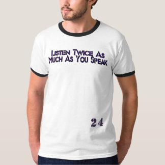 Camiseta “Ouça Duas Vezes Mais Do Que Fala” – 24 Linhas Dur